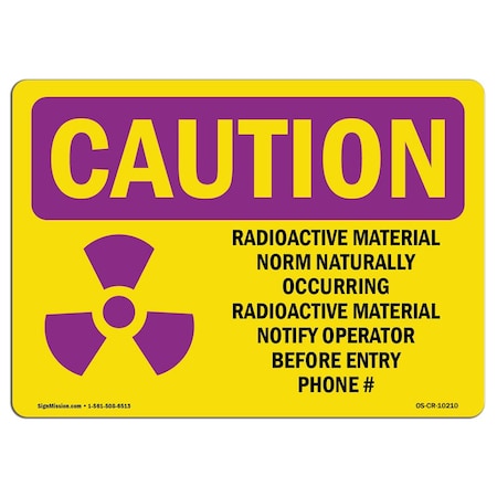 OSHA CAUTION RADIATION Sign, Radioactive Material Norm Naturally W/ Symbol, 24in X 18in Decal